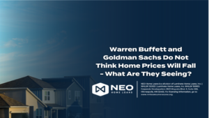 Read more about the article Warren Buffett and Goldman Sachs Do Not Think Home Prices Will Fall – What Are They Seeing?