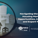 Navigating the 2025 Housing Market: Opportunities, Insights, and Expert Tips