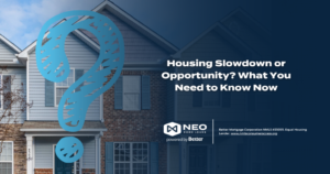 Read more about the article Housing Slowdown or Opportunity? What You Need to Know Now