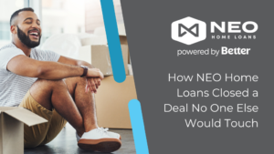 Read more about the article How NEO Home Loans Closed a Deal No One Else Would Touch