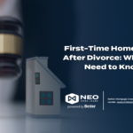 First-Time Home Buyer After Divorce: What You Need to Know