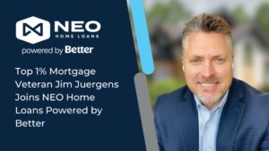 Read more about the article Top 1% Mortgage Veteran Jim Juergens Joins NEO Home Loans Powered by Better