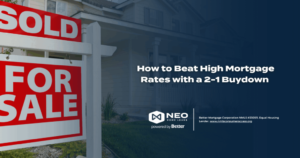 Read more about the article How to Beat High Mortgage Rates with a 2-1 Buydown 