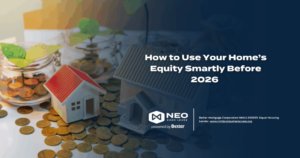 Read more about the article How to Use Your Home’s Equity Smartly Before 2026 