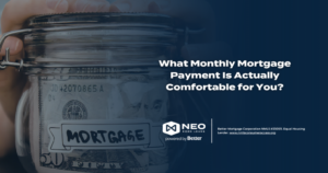 Read more about the article What Monthly Mortgage Payment Is Actually Comfortable for You?