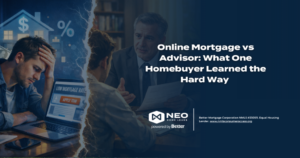 Read more about the article Online Mortgage vs Advisor: What One Homebuyer Learned the Hard Way 