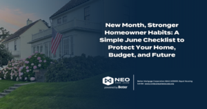 Read more about the article New Month, Stronger Homeowner Habits: A Simple June Checklist to Protect Your Home, Budget, and Future