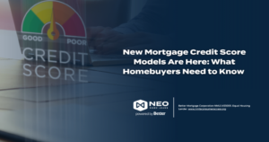 Read more about the article New Mortgage Credit Score Models Are Here: What Homebuyers Need to Know 